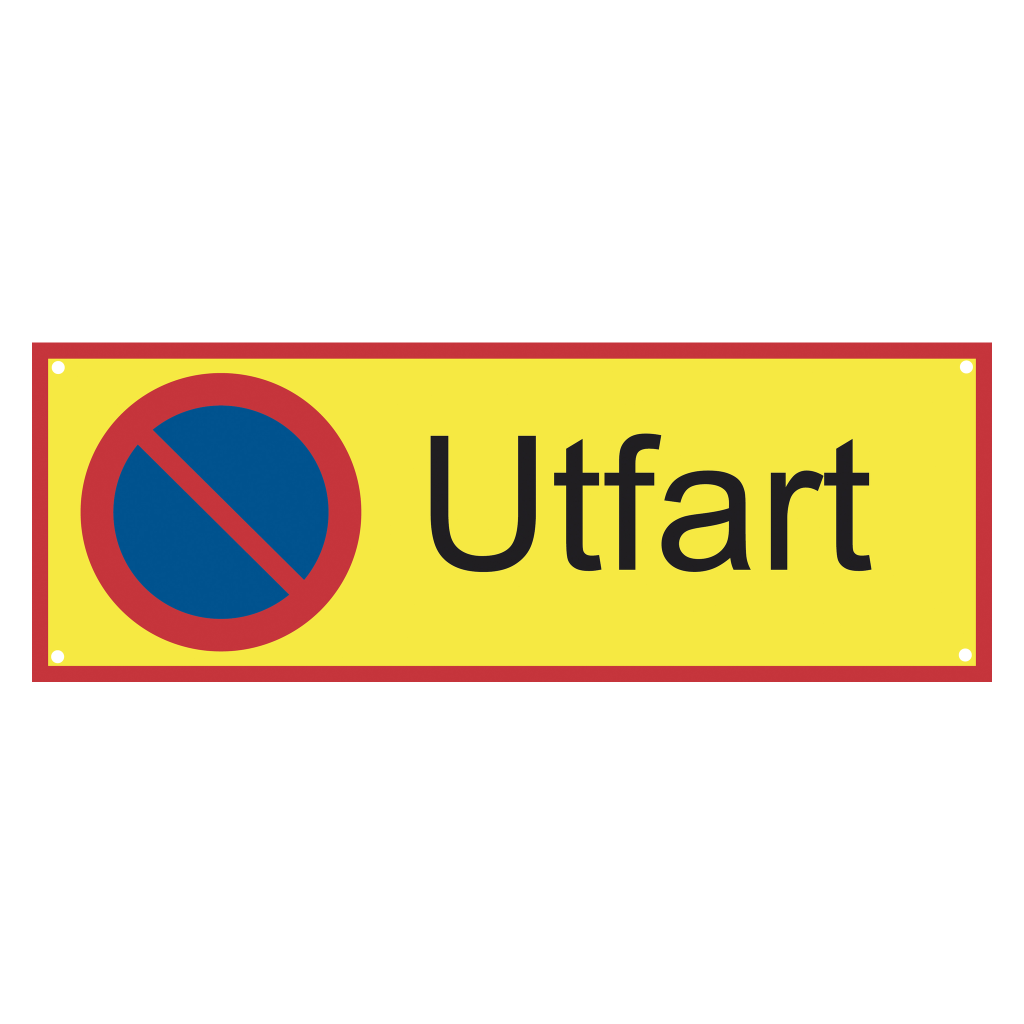 Skylt 297x105 mm Dekalstajling (7)179.-Text: "Utfart"Tillverkad av plast