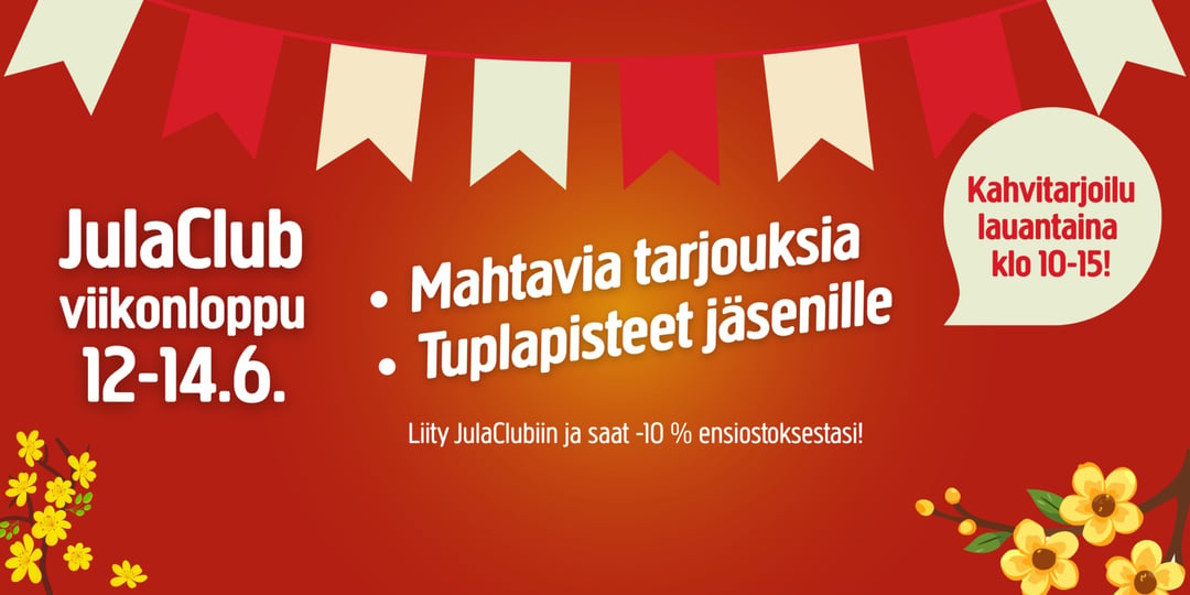 Punaisella banderollilla, jossa on kermanvärisiä ja punaisia viirejä, mainostetaan JulaClub-viikonloppua 12.-14.6., hyviä tarjouksia, tuplapisteitä ja lauantaikahvia. Keltaiset kukat koristavat kylttiä.
