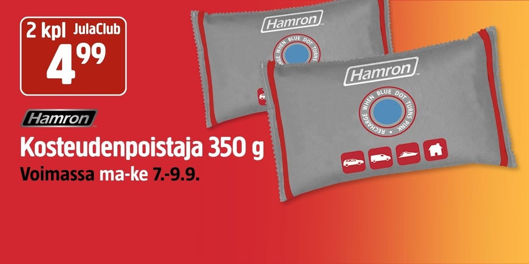 Esillä on kaksi harmaata Hamron-kosteudenpoistajaa, jotka painavat kumpikin 350 g, ja niiden vieressä on kuvakkeita, jotka viittaavat niiden käyttöön autoissa, veneissä ja kodeissa. Mainoksessa esitetään 2 kpl:n pakkaus, joka on saatavilla hintaan 4,99 JulaClub-pistettä, punaisella ja keltaisella taustalla tekstin kera.
