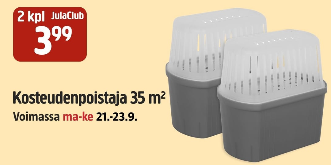 Kuvassa näkyy kaksi harmaata ja valkoista kosteudenimuria, ja tekstissä kerrotaan, että JulaClub-jäsenet voivat ostaa kaksi kappaletta hintaan 3,99. Kumpikin imuri kattaa jopa 35 neliömetriä, ja tarjous on voimassa maanantaista keskiviikkoon 21.–23. syyskuuta.