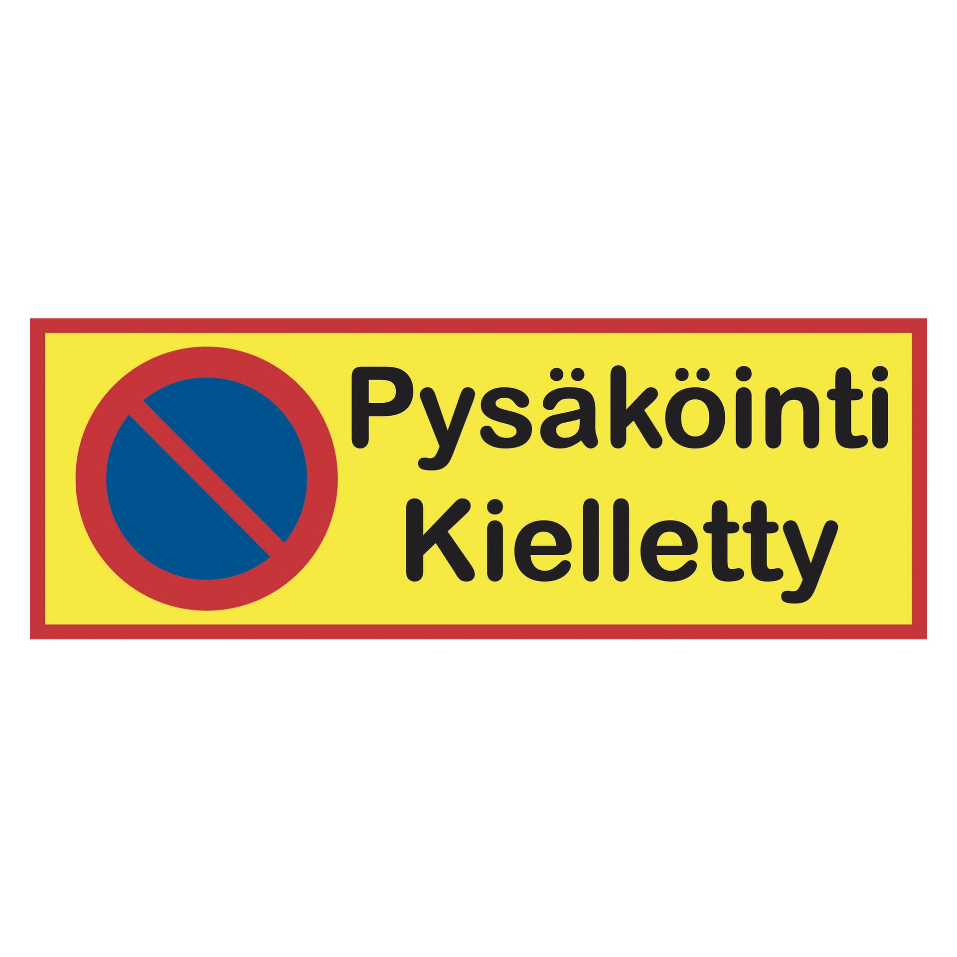 Dekalstajlingin varoituskyltissä on sininen ympyrä, jossa vasemmalla on punainen vinoviiva, ja mustilla kirjaimilla keltaista taustaa vasten teksti "Pysäköinti Kielletty".