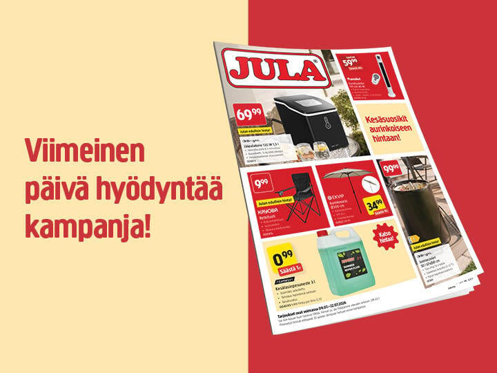 Jula-myymälän mainoslehdessä esitellään useita tuotteita ja niiden hinnat, ja punaisella bannerilla lukee ”Viimeinen päivä hyödyntää kampanja!”.
