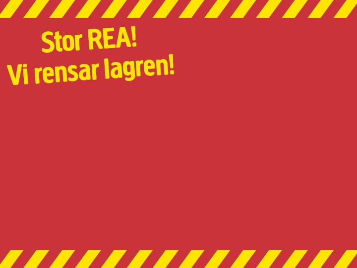 En röd bakgrund med gula diagonala ränder längst upp och längst ner; i hörnet står det med gul text: ”Stor REA! Vi tömmer lagret!”.
