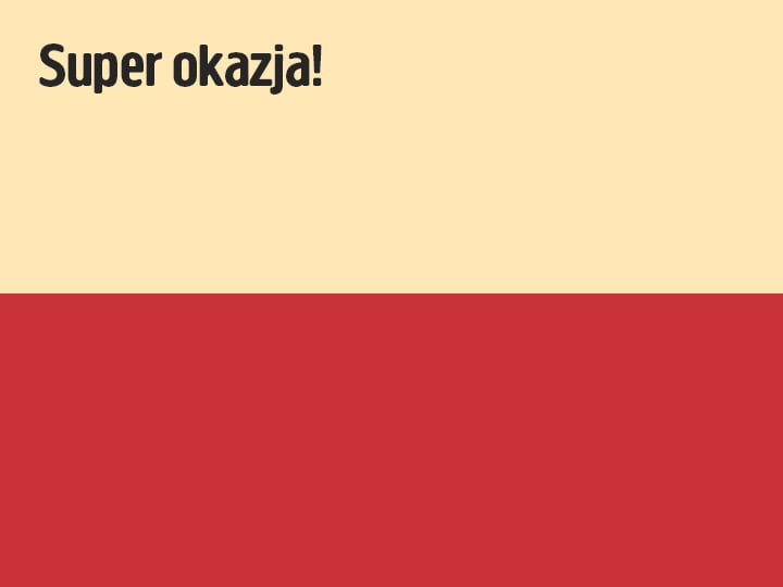 Grafika podzielona poziomo, z beżową częścią u góry i czerwoną u dołu. W lewym górnym rogu beżowej części widnieje pogrubiony czarny napis: „Super okazja!”.