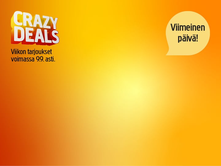 Keltainen ja oranssi väriliukuvärinen tausta, jossa lukee CRAZY DEALS, sen alapuolella rivi viikoittaisista tarjouksista, jotka ovat voimassa 9. syyskuuta asti, sekä oikeassa yläkulmassa beige puhekupla, jossa lukee ”Viimeinen päivä!”.