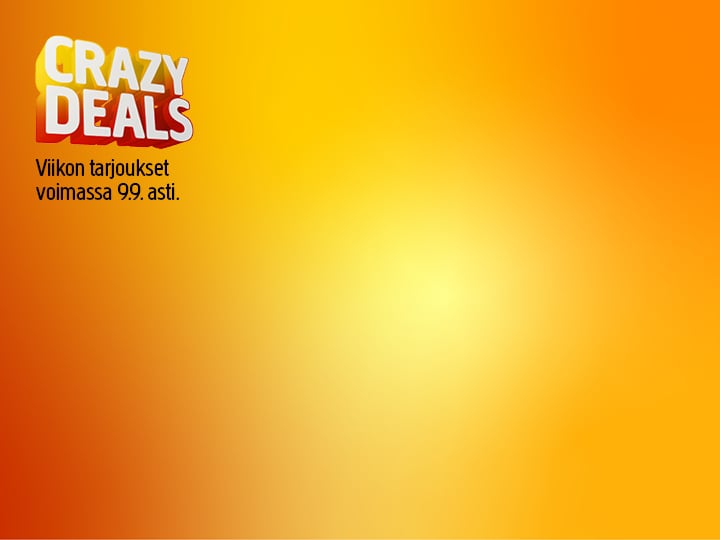 Teksti ”CRAZY DEALS” on kirjoitettu lihavoiduilla valkoisilla ja keltaisilla kirjaimilla oranssin ja keltaisen värisävyjen muodostamalle taustalle. Sen alla pienemmällä mustalla tekstillä ilmoitetaan, että viikon tarjoukset ovat voimassa 9.9. asti.