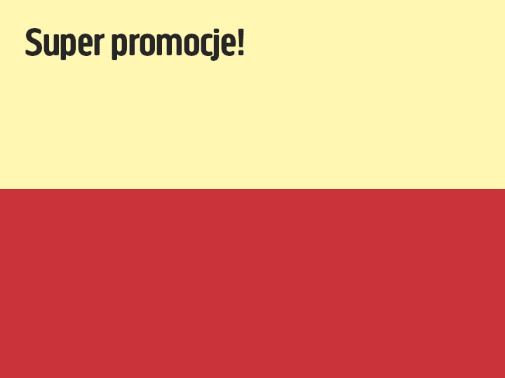 Prostokąt podzielony poziomo: górna część jest jasnożółta z czarnym napisem „Super promocje!”, a dolna część jest jednolicie czerwona.