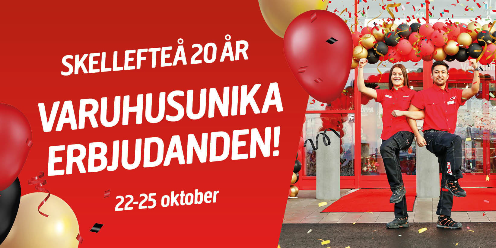 Två anställda i röda uniformer står utanför ingången till en butik som är dekorerad med ballonger. På en stor skylt med röd bakgrund står det ”SKELLEFTEÅ 20 ÅR – UNIKA VARUHUSERBJUDANDEN!” och datumen 22–25 oktober.