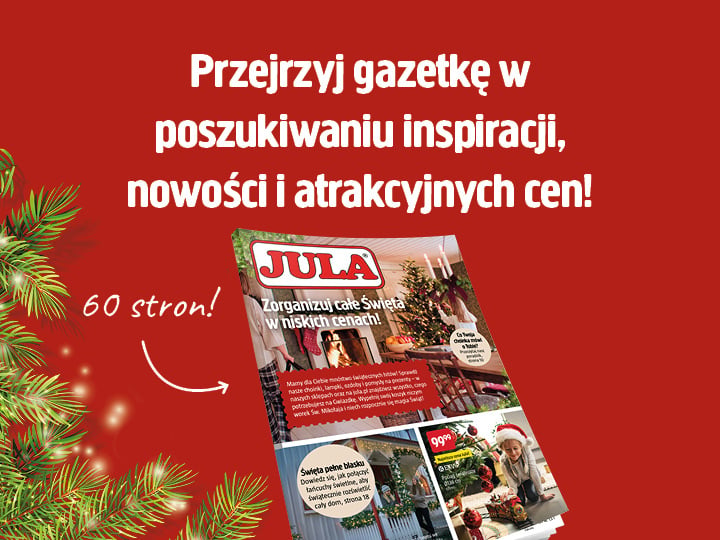 Przejrzyj gazetkę w poszukiwaniu inspiracji, nowości i atrakcyjnych cen! – napis na okładce świątecznego katalogu Jula, w którym prezentowane są dekoracje i produkty świąteczne.