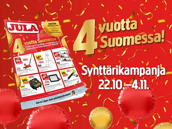 Julan mainoslehtinen, jossa mainostetaan 22.10.–4.11. järjestettävää 4 vuotta Suomessa! -syntymäpäiväkampanjaa, jossa on tarjolla erilaisia alennettuja työkaluja ja varusteita.