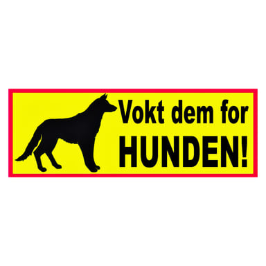 Et gult Dekalstajling-varselskilt med en svart silhuett av en hund, fet svart tekst som sier «Vokt dem for HUNDEN!», og en rød ramme.