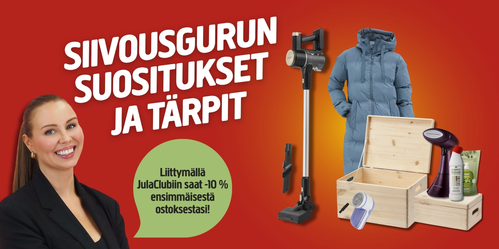 Vasemmalla hymyilee liikemieheksi pukeutunut nainen. Teksti näkyy pölynimurin, sinisen talvitakin, puisen tavaralaatikon ja vaatehöyrystimen yläpuolella punaisella.
