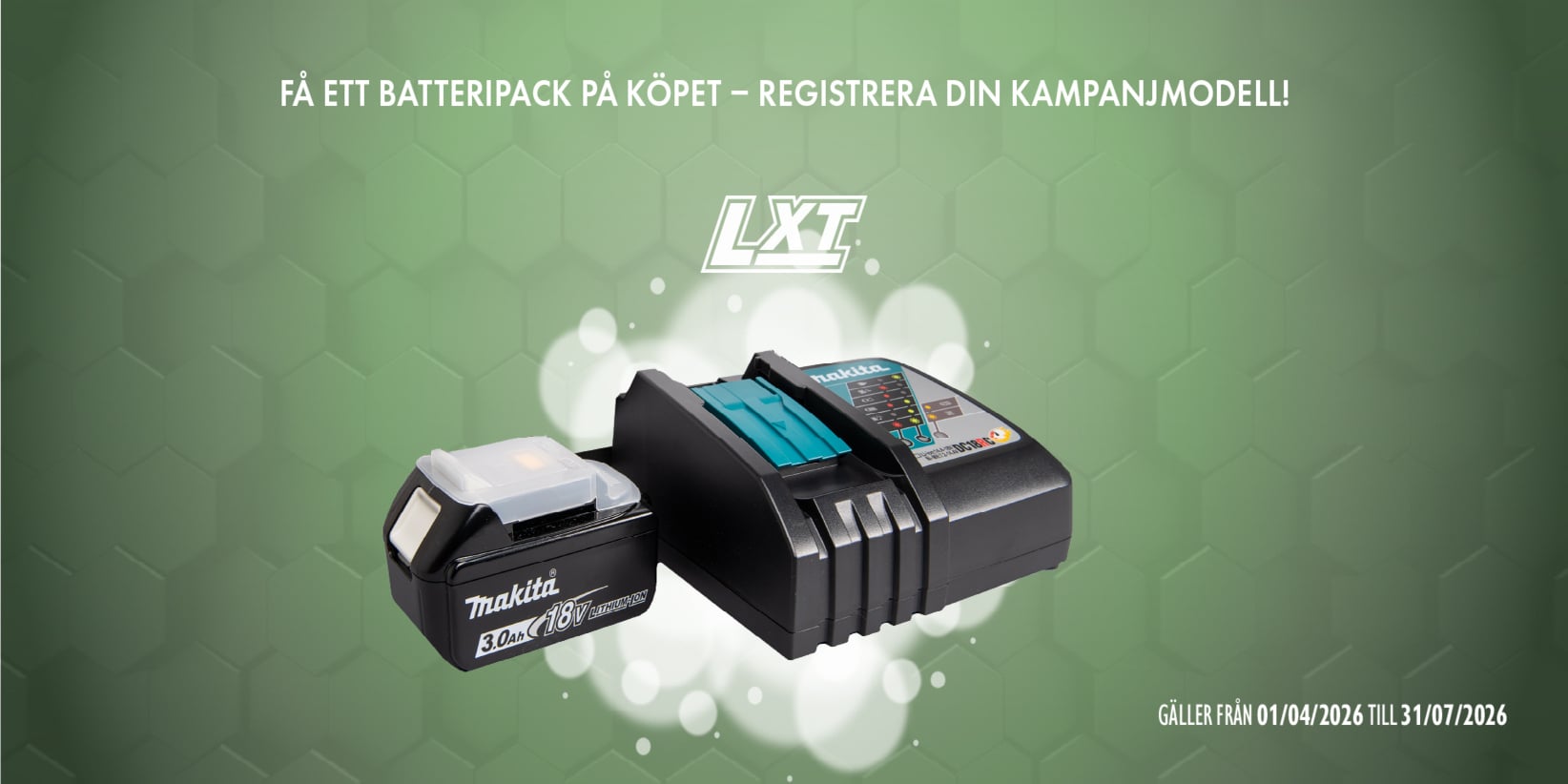 Ett Makita 18V batteri och laddare på en grön hexagon, med text om ett gratis batteri vid registrering, kampanjen pågår 01/04-31/07/2026.