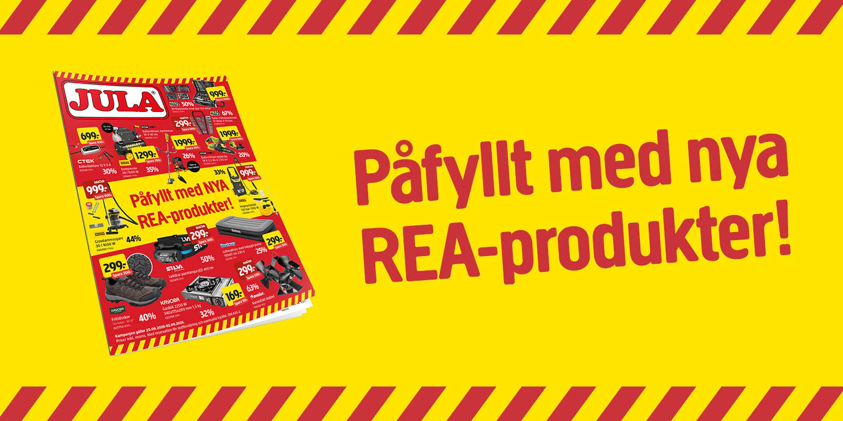 En reklamblad från Jula visas med olika produkter och priser mot en klarröd bakgrund. En iögonfallande text med texten ”Påfyllt med nya REA-produkter!” i stora bokstäver på en gul ruta med röd randig kant.