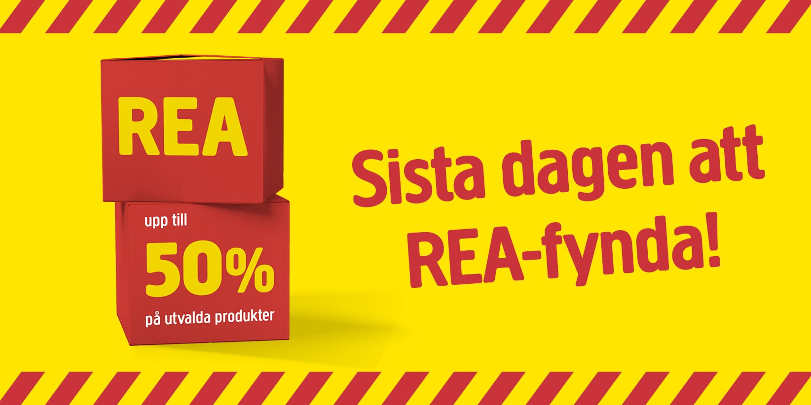 Två röda rutor på gul bakgrund visar ”REA” och ”upp till 50 % på utvalda produkter”. Stor text lyfter fram ”Sista dagen för rea-fynd!”. Röda diagonala ränder ramar in bilden.