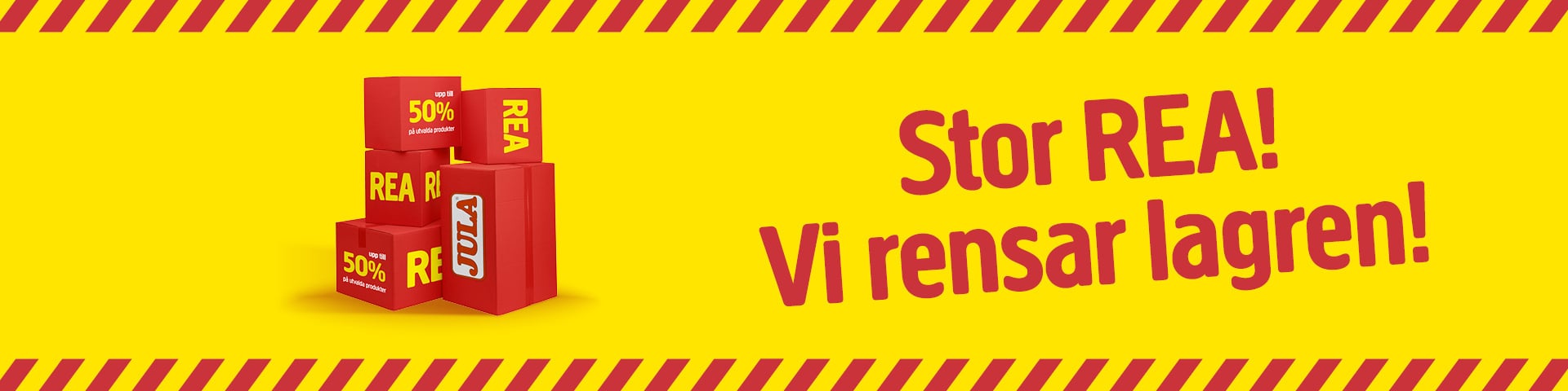 Gul banner med röda randiga kanter, röda rutor märkta med ”REA” och ”50 %” till vänster, fet röd text till höger: Stor REA! Vi rensar lagren!.