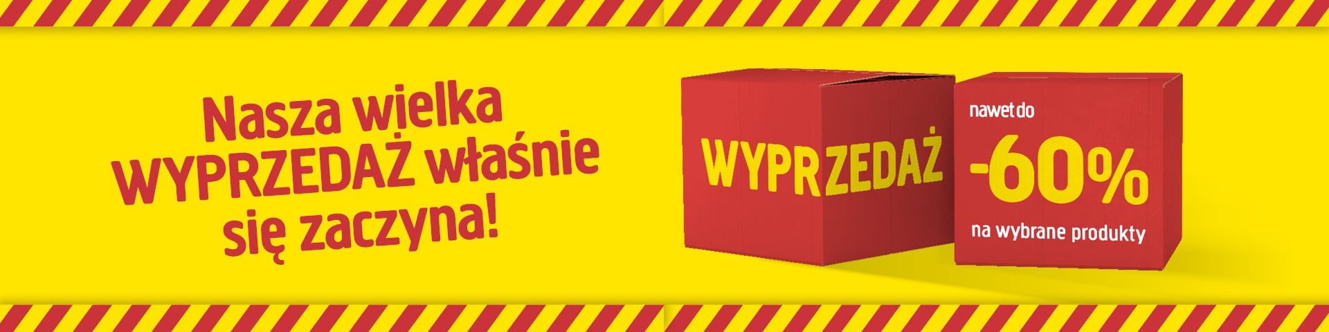 Żółte tło z czerwonymi ukośnymi paskami. W dwóch czerwonych ramkach widnieją napisy „WYPRZEDAŻ” i „-60% na wybrane produkty”. Tekst poniżej informuje, że właśnie rozpoczęła się wielka wyprzedaż.