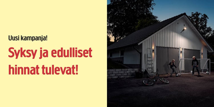 Talo, jonka edessä kaksi lasta leikkii hämärässä: toinen ajaa polkupyörällä ja toinen on jalkapallomaalin lähellä. Valaistus on hämärä. Vasemmalla olevassa tekstissä mainostetaan uutta kampanjaa ja edullisia syksyn hintoja.