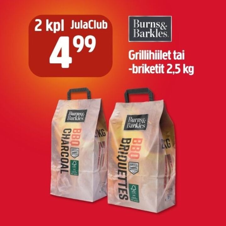 Kaksi 2,5 kg:n pussia Burns & Barkles -merkkistä BBQ-puuhiiltä ja -brikettejä on asetettu punaiselle taustalle. Kuvassa näkyy hintatarjous: kaksi pakkausta hintaan 4,99, tarjolla JulaClub-jäsenille.