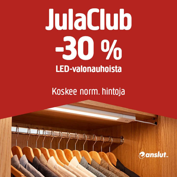 Punaisessa JulaClub-mainoksessa lukee -30 % LED-valonauhoista vaatekaapin yläpuolella, jossa on vaatteita ripustettuna ja asennettuna LED-nauha. Alareunassa lukee Koskee normaalihintoja. Mainoksessa näkyy myös Anslut-logo.